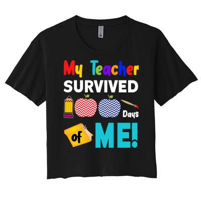 My Teacher Survived 100 Days Of Me Women's Crop Top Tee