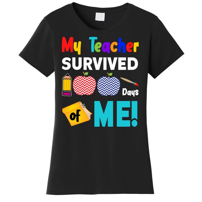 My Teacher Survived 100 Days Of Me Women's T-Shirt