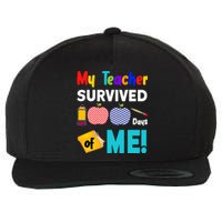 My Teacher Survived 100 Days Of Me Wool Snapback Cap