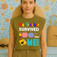 My Teacher Survived 100 Days Of Me Garment-Dyed Women's Muscle Tee