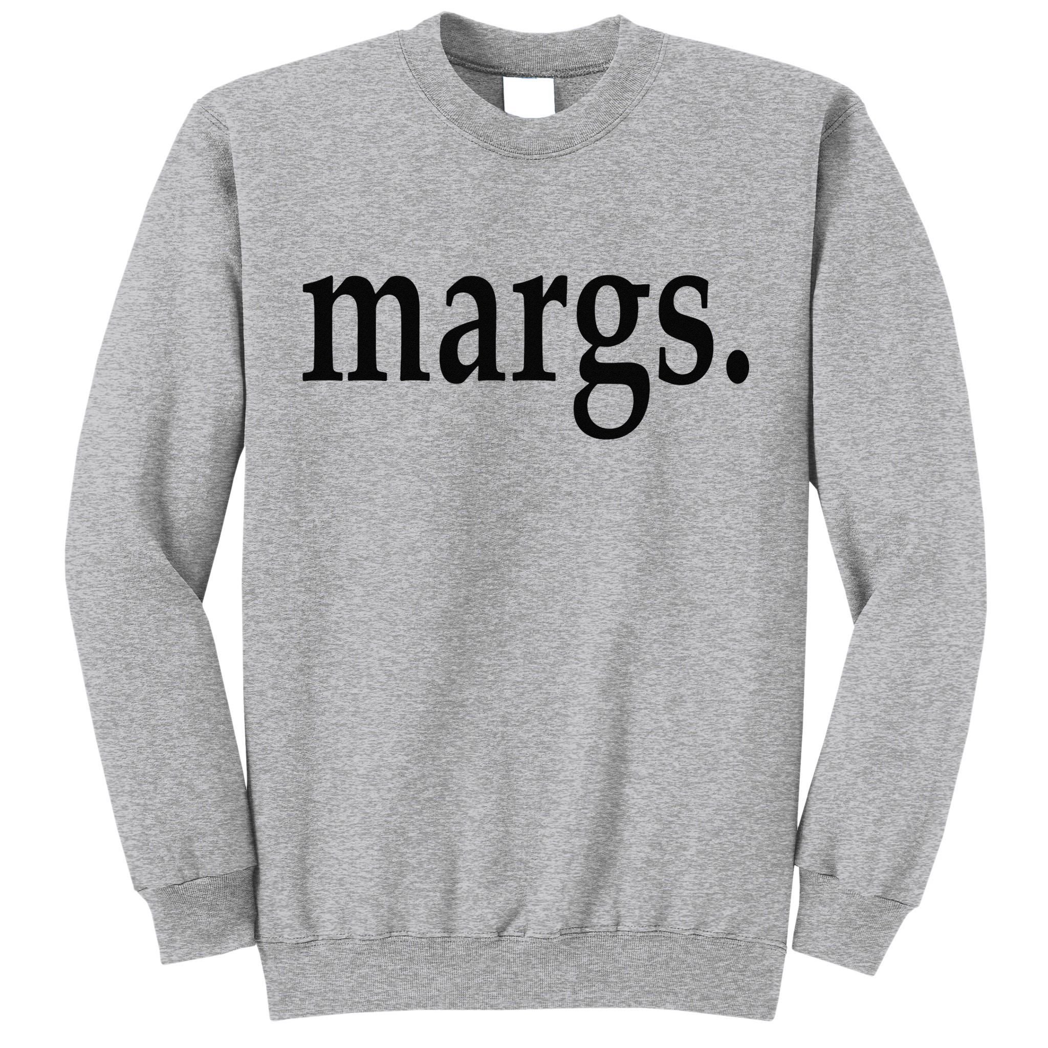 Margs - That Says Margs - Pool Party Parties Vacation Fun Tall Sweatshirt