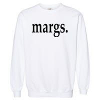 Margs - That Says Margs - Pool Party Parties Vacation Fun Garment-Dyed Sweatshirt