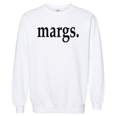 Margs - That Says Margs - Pool Party Parties Vacation Fun Garment-Dyed Sweatshirt