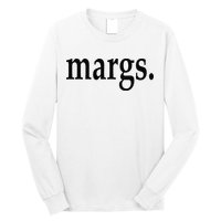 Margs - That Says Margs - Pool Party Parties Vacation Fun Long Sleeve Shirt