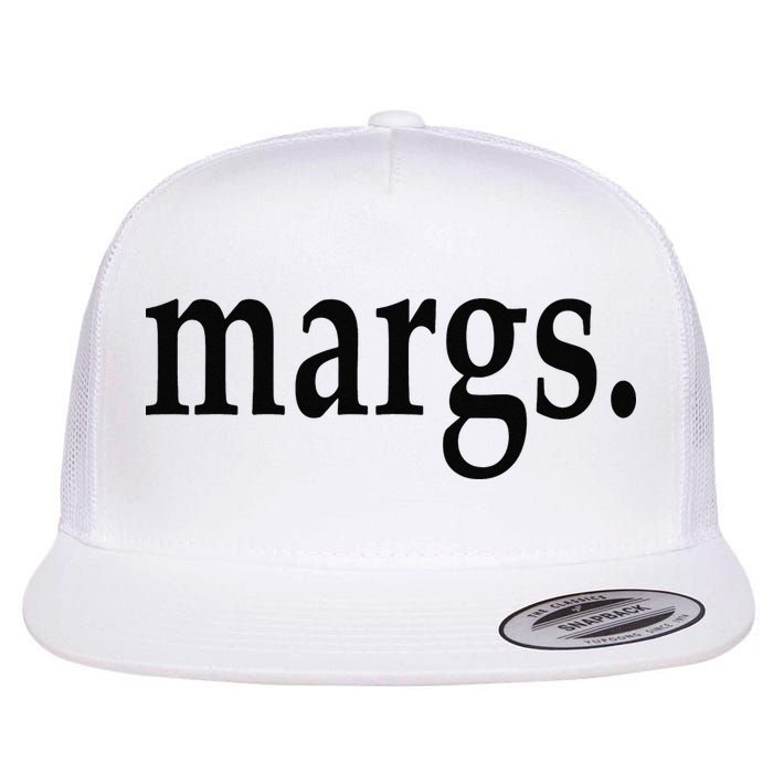 Margs - That Says Margs - Pool Party Parties Vacation Fun Flatbill Hat