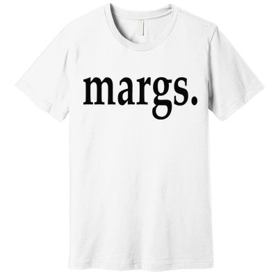 Margs - That Says Margs - Pool Party Parties Vacation Fun Premium T-Shirt