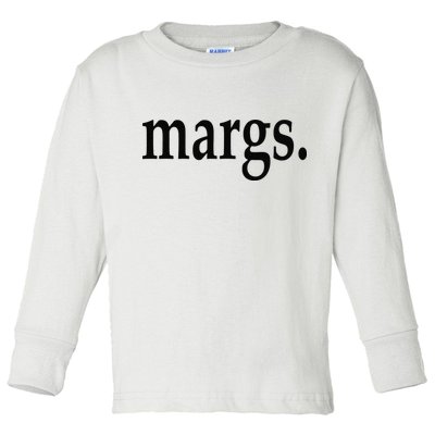 Margs - That Says Margs - Pool Party Parties Vacation Fun Toddler Long Sleeve Shirt
