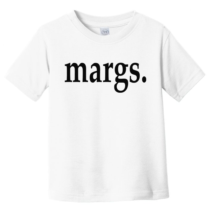 Margs - That Says Margs - Pool Party Parties Vacation Fun Toddler T-Shirt
