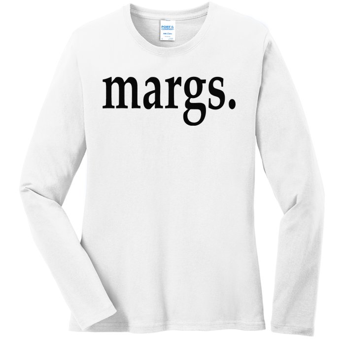 Margs - That Says Margs - Pool Party Parties Vacation Fun Ladies Long Sleeve Shirt