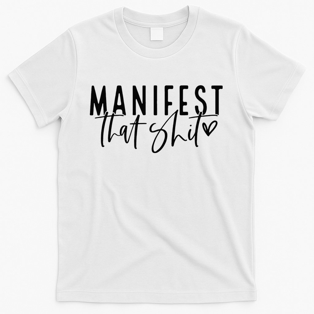 Manifest That Shit Attraction Law Spiritual Yoga Meditation T-Shirt