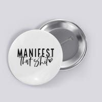 Manifest That Shit Attraction Law Spiritual Yoga Meditation Button