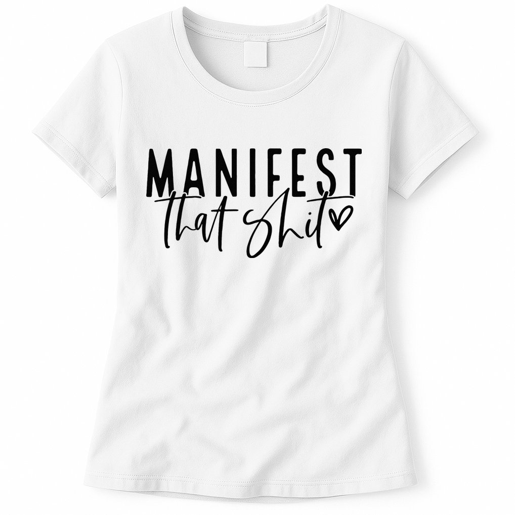Manifest That Shit Attraction Law Spiritual Yoga Meditation Womens T-Shirt