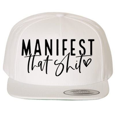 Manifest That Shit Attraction Law Spiritual Yoga Meditation Wool Snapback Cap