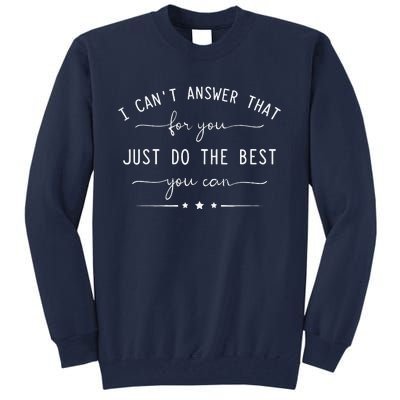 Motivational Teacher State Testing Just Do The Best Tall Sweatshirt