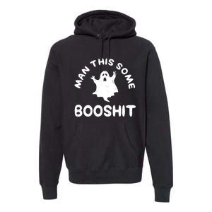 Man This Some Booshit Funny Halloween Premium Hoodie