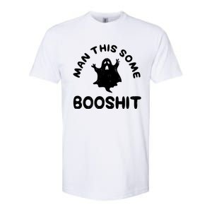 Man This Some Booshit Funny Halloween Softstyle CVC T-Shirt