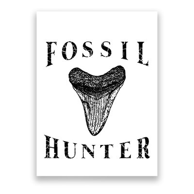 Megalodon Tooth Sharks Tooth Fossil Hunter Paleontologist Poster