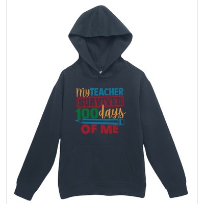 My Teacher Survived 100 Days Of Me Blue Colored Pencils Gift Urban Pullover Hoodie