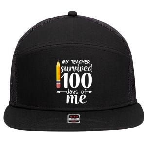 My Teacher Survived 100 Days Of Me 7 Panel Mesh Trucker Snapback Hat