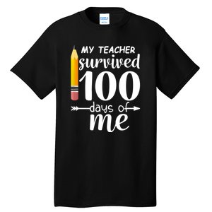 My Teacher Survived 100 Days Of Me Tall T-Shirt