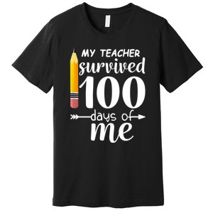 My Teacher Survived 100 Days Of Me Premium T-Shirt