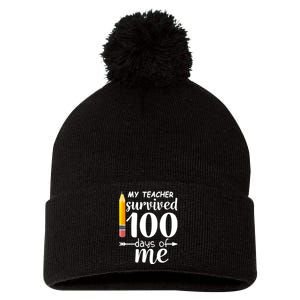 My Teacher Survived 100 Days Of Me Pom Pom 12in Knit Beanie