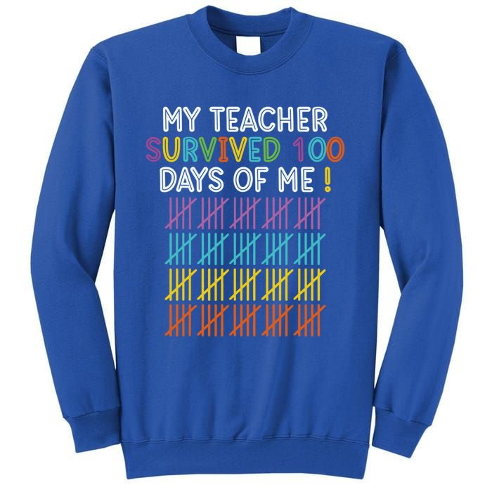 My Teacher Survived 100 Days Of Me Funny 100th Day Of School Gift Tall Sweatshirt