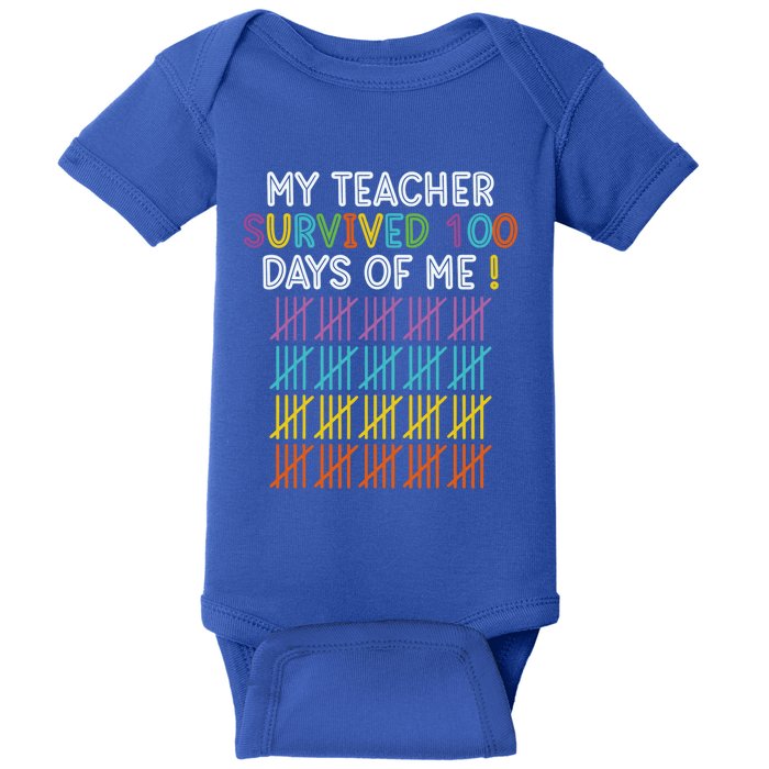 My Teacher Survived 100 Days Of Me Funny 100th Day Of School Gift Baby Bodysuit