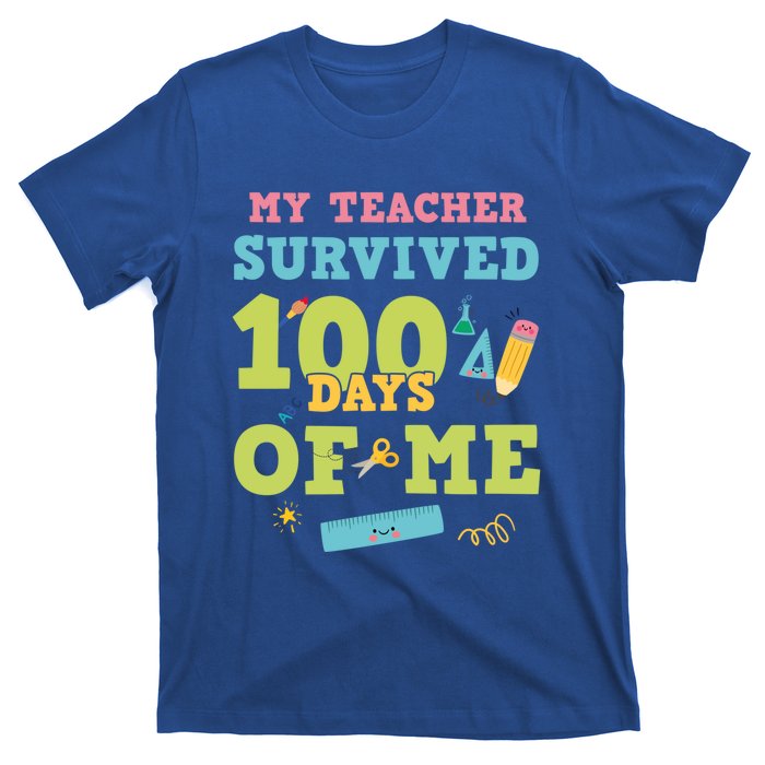 My Teacher Survived 100 Days Of Me Funny 100th Day Of School Meaningful Gift T-Shirt