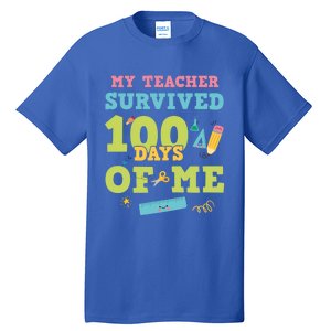 My Teacher Survived 100 Days Of Me Funny 100th Day Of School Meaningful Gift Tall T-Shirt