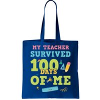 My Teacher Survived 100 Days Of Me Funny 100th Day Of School Meaningful Gift Tote Bag