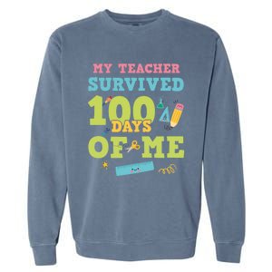 My Teacher Survived 100 Days Of Me Funny 100th Day Of School Meaningful Gift Garment-Dyed Sweatshirt