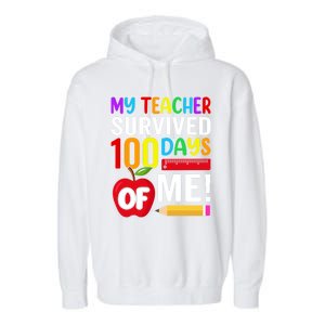 My Teacher Survived 100 Days Of Me Funny Kindergarten Gift Garment-Dyed Fleece Hoodie