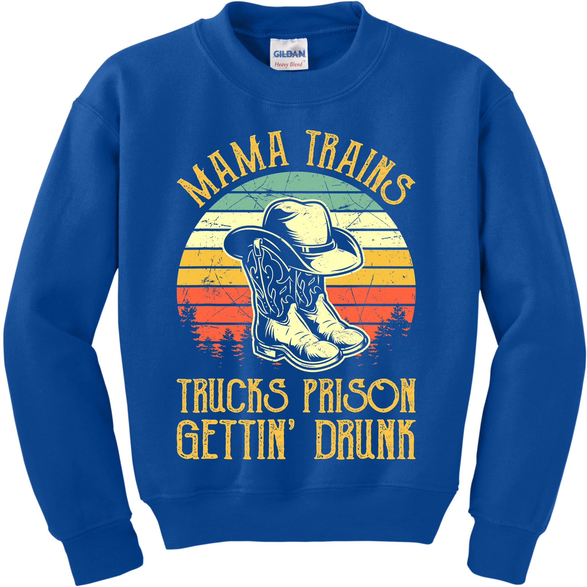 Mama Trains Trucks Prison Getting Drunk Country Music Kids Sweatshirt