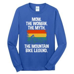 Mom The The Myth The Mountain Bike Legend Biking Mom Meaningful Gift Tall Long Sleeve T-Shirt