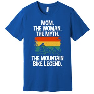 Mom The The Myth The Mountain Bike Legend Biking Mom Meaningful Gift Premium T-Shirt