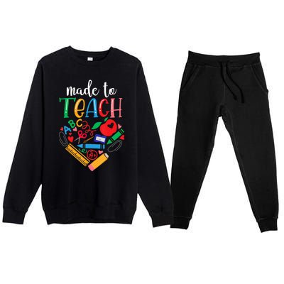 Made To Teach Gift For Teacher Premium Crewneck Sweatsuit Set