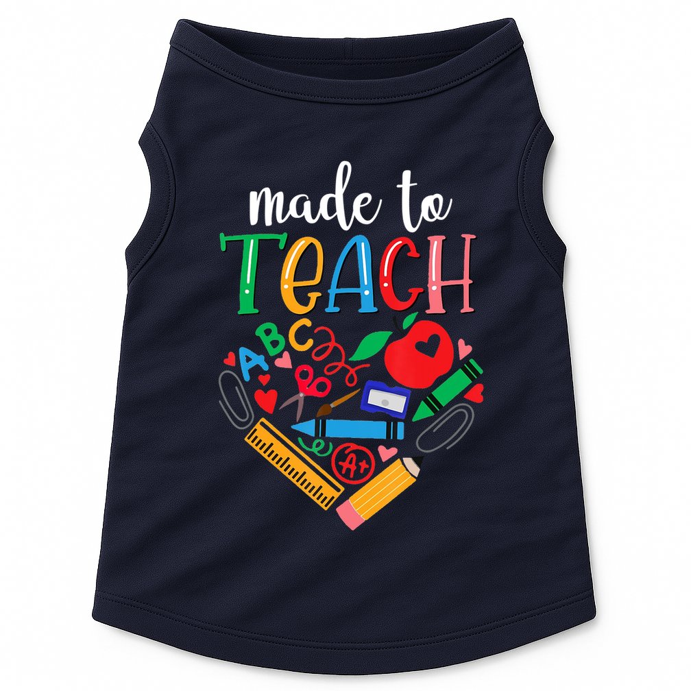 Made To Teach Gift For Teacher Doggie Tank