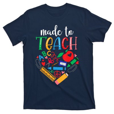 Made To Teach Gift For Teacher T-Shirt