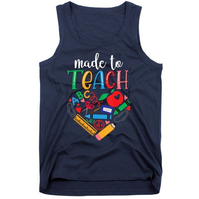 Made To Teach Gift For Teacher Tank Top