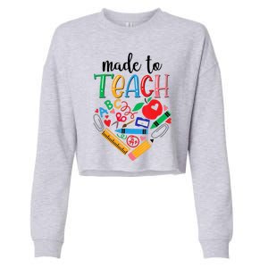 Made To Teach Gift For Teacher Cropped Pullover Crew