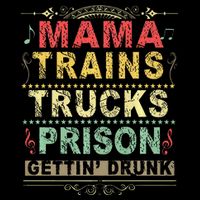 Mama Trains Trucks Prison Gettin Drunk Country Music Women's Crop Top Tee