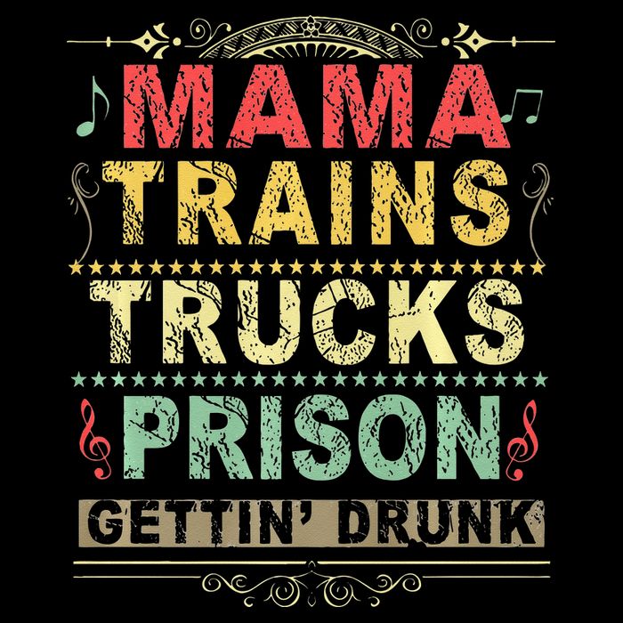 Mama Trains Trucks Prison Gettin Drunk Country Music Women's Crop Top Tee