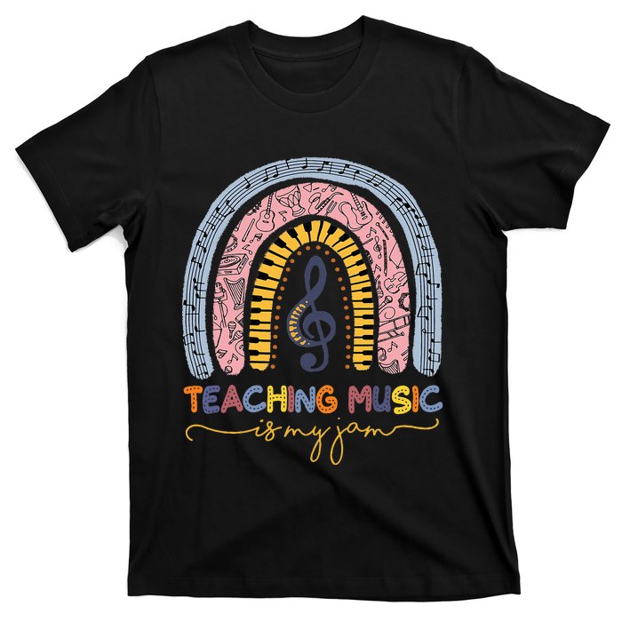 Musical Teacher Teaching Music Is My Jam Rainbow T-Shirt