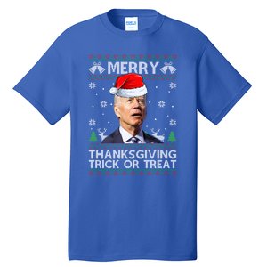 Merry Thanksgiving Trick Or Treat Biden Ugly Xmas Sweater Cool Gift Tall T-Shirt