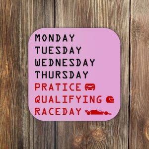 Monday Tuesday Thursday Practice Qualifying Race Day Coaster