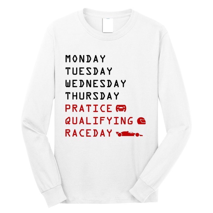 Monday Tuesday Thursday Practice Qualifying Race Day Long Sleeve Shirt