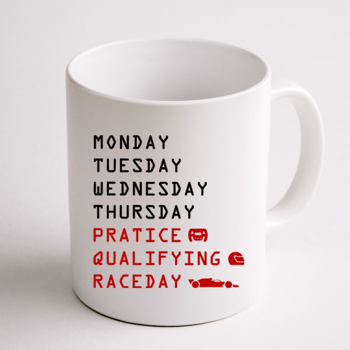 Monday Tuesday Thursday Practice Qualifying Race Day Coffee Mug