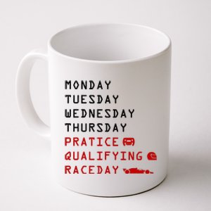 Monday Tuesday Thursday Practice Qualifying Race Day Coffee Mug