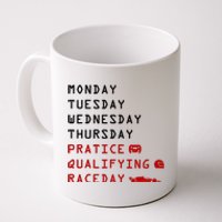 Monday Tuesday Thursday Practice Qualifying Race Day Coffee Mug